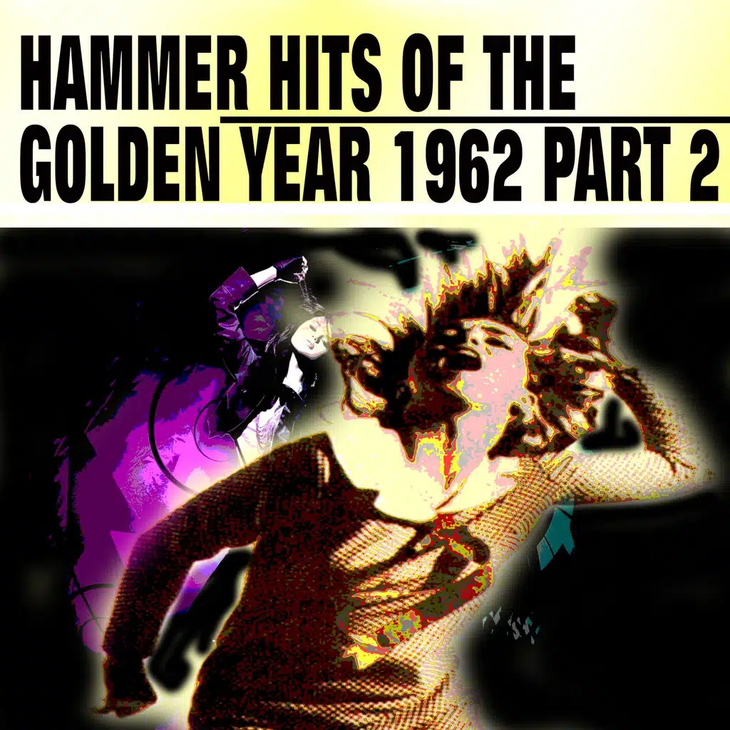 Hammer Hits Of The Golden Year 1962 Part 2 (39 Hits And Songs)