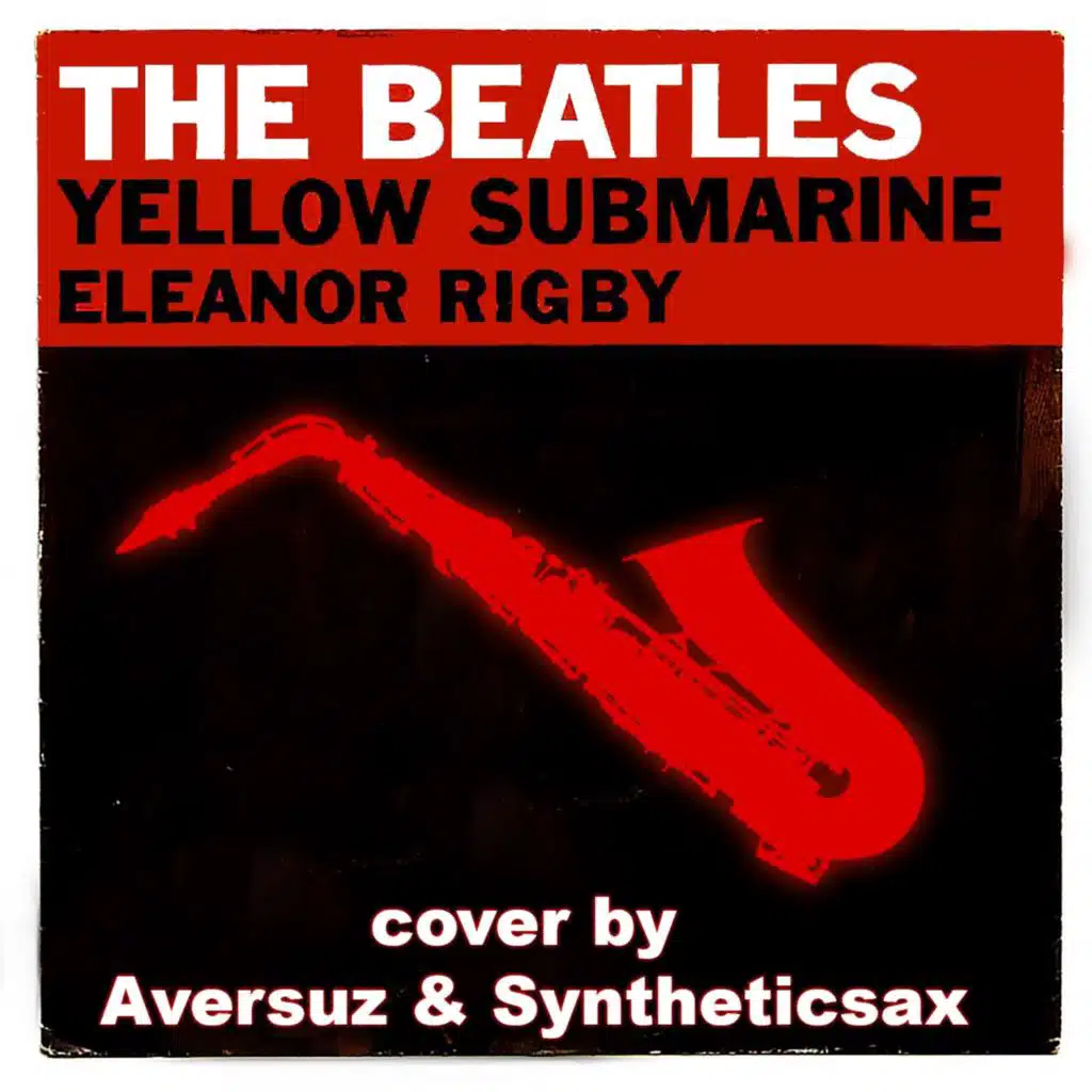 The Beatles - Eleanor Rigby (cover By Aversuz & Syntheticsax)