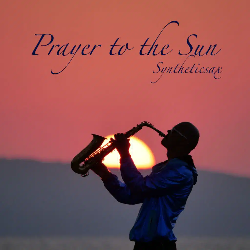 Syntheticsax - Prayer To The Sun