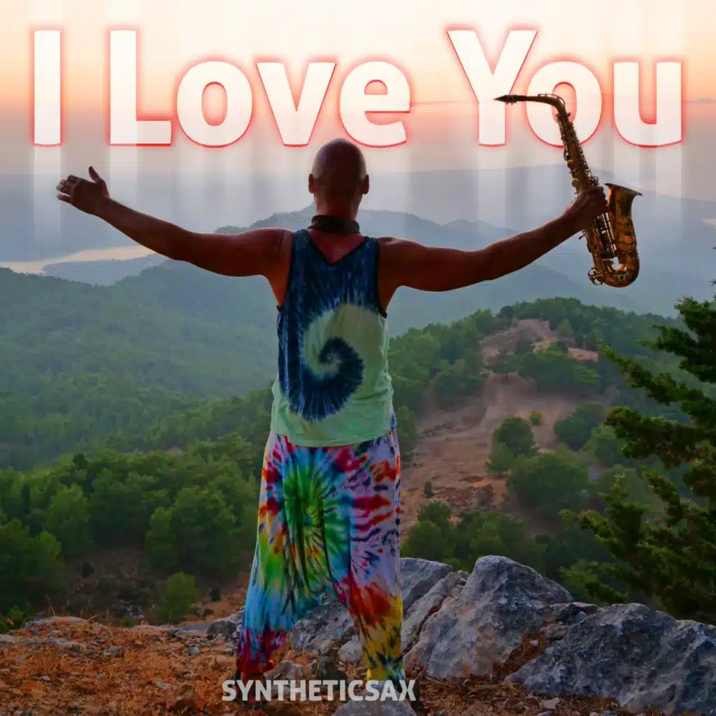 Syntheticsax - I Love You