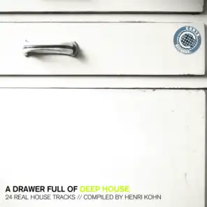 A Drawer Full of Deep House (Compiled By Henri Kohn)