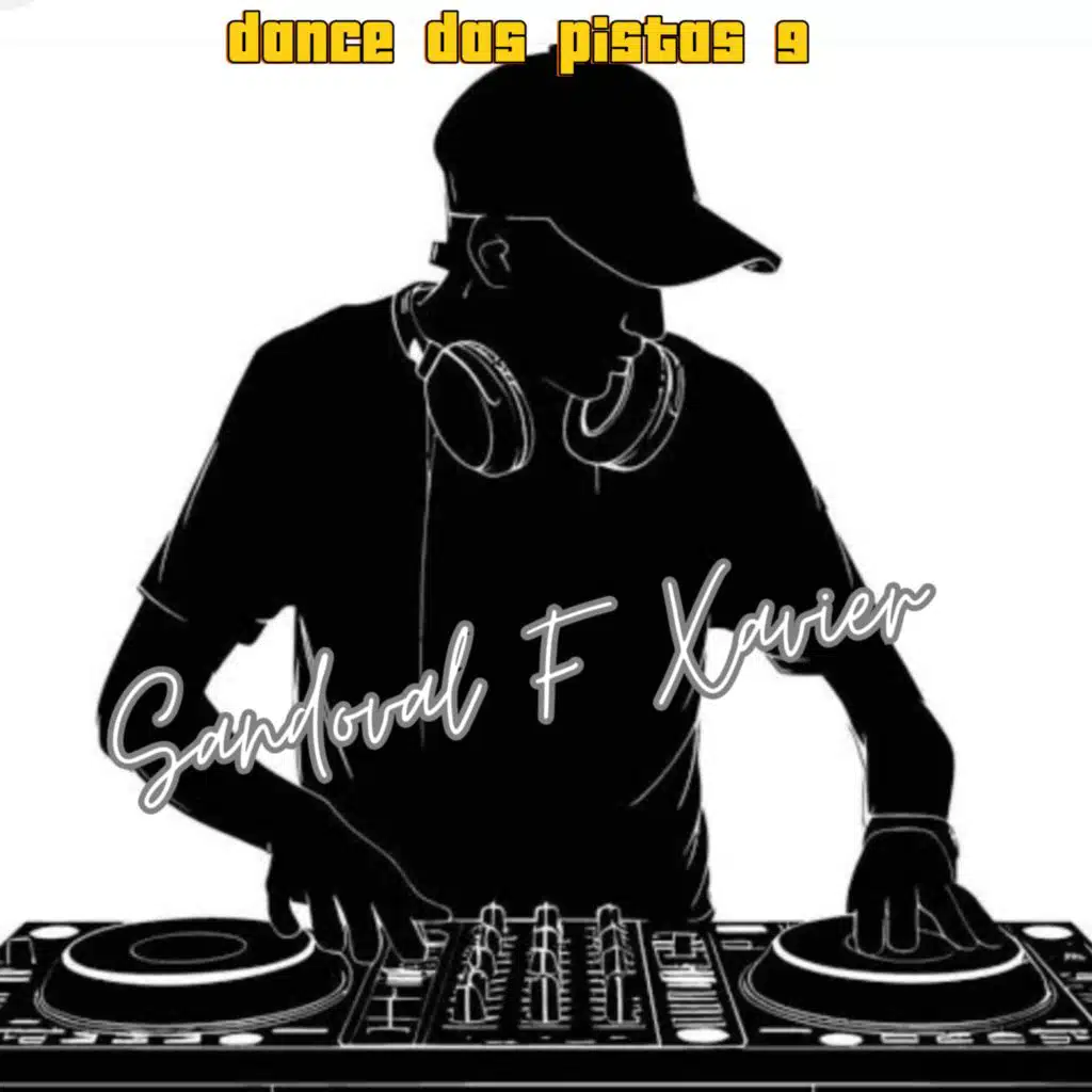 Dance das pistas 9 (feat. Sandoval & Sandoval Francisco Xavier)