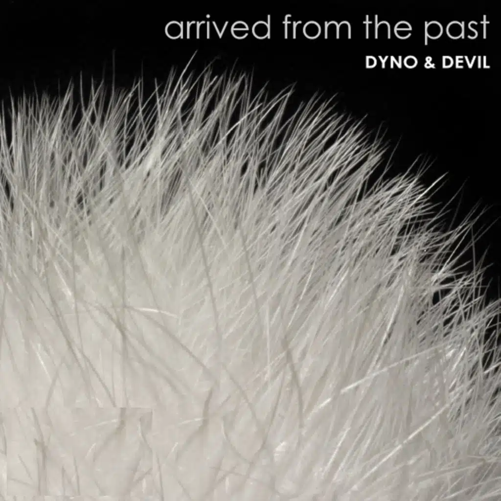 Arrived From The Past