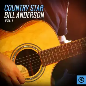 Country Star Bill Anderson, Vol. 1