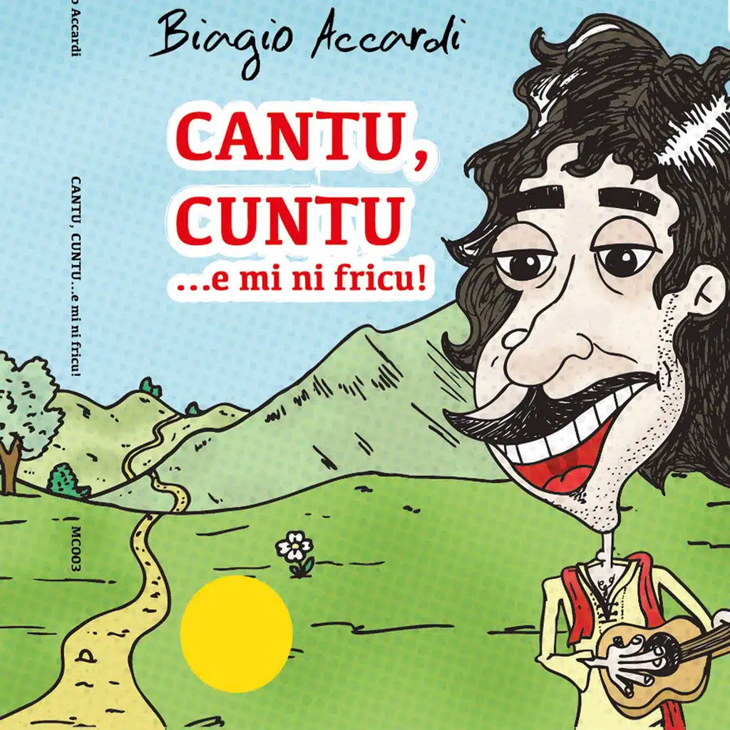 Cantu, cuntu... E mi ni fricu!
