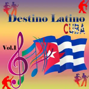 Destino Latino - Cuba, Vol. 1