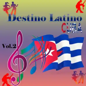 Destino Latino - Cuba, Vol. 2