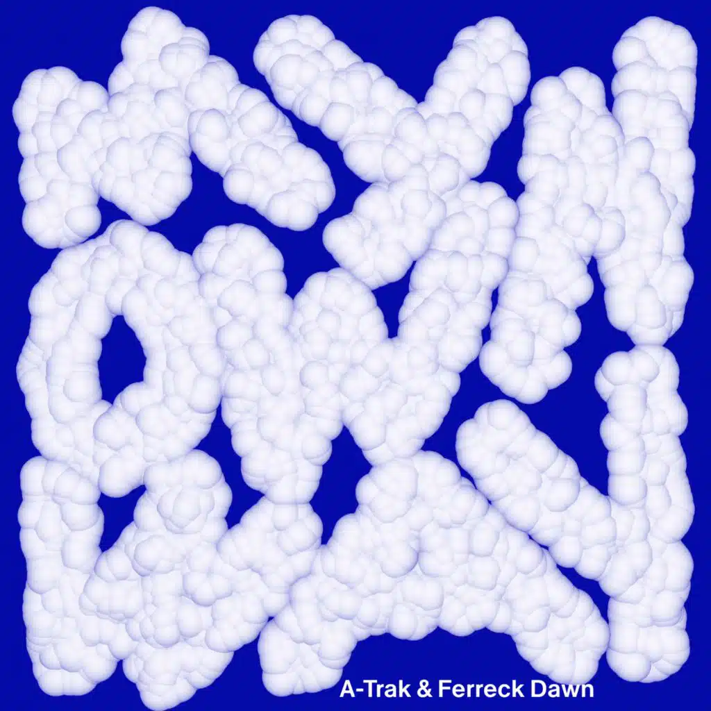 A-Trak & Ferreck Dawn