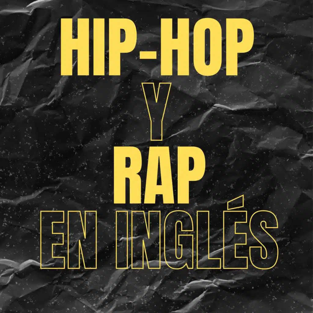Hip-Hop y Rap En Inglés