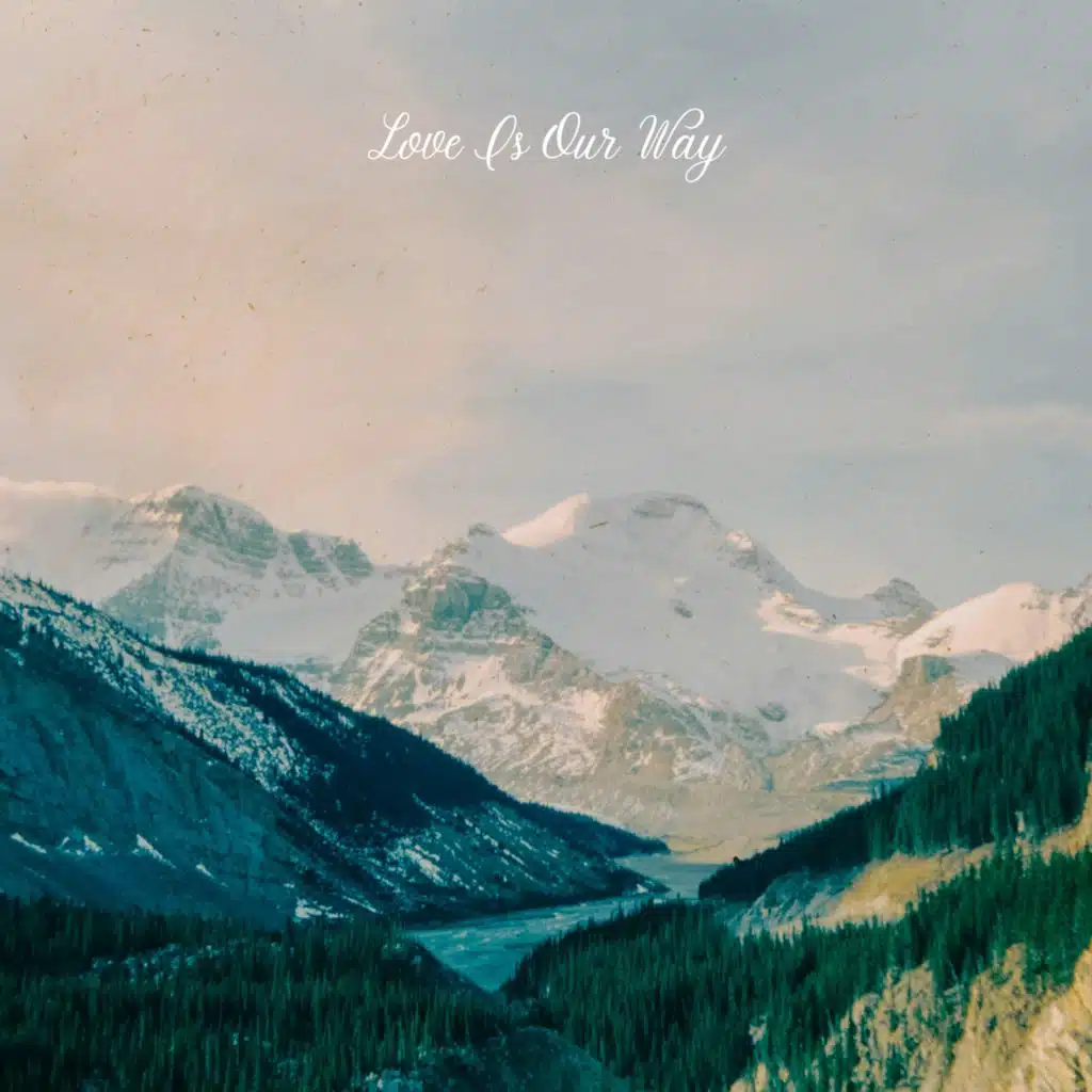 Love Is Our Way