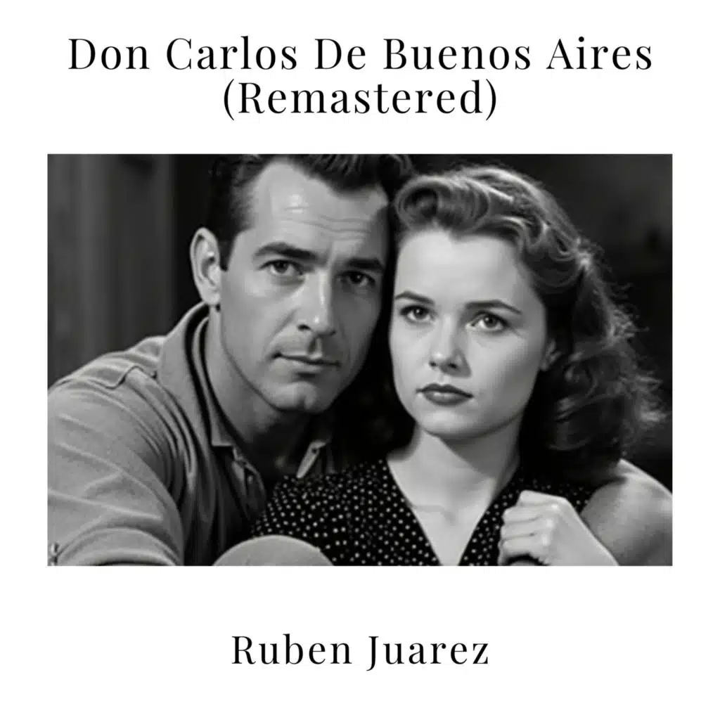 Don Carlos De Buenos Aires (Remastered 2025)