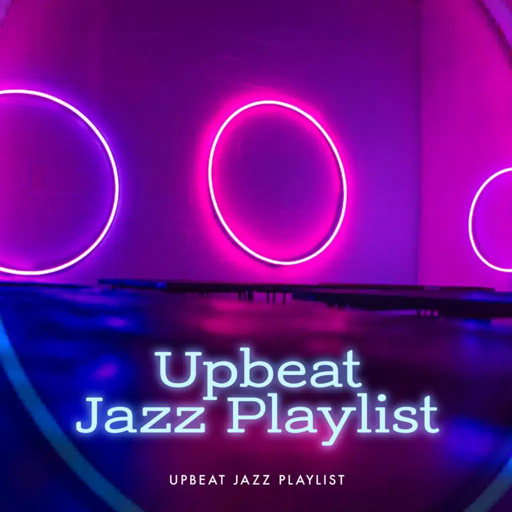 Upbeat Jazz Playlist