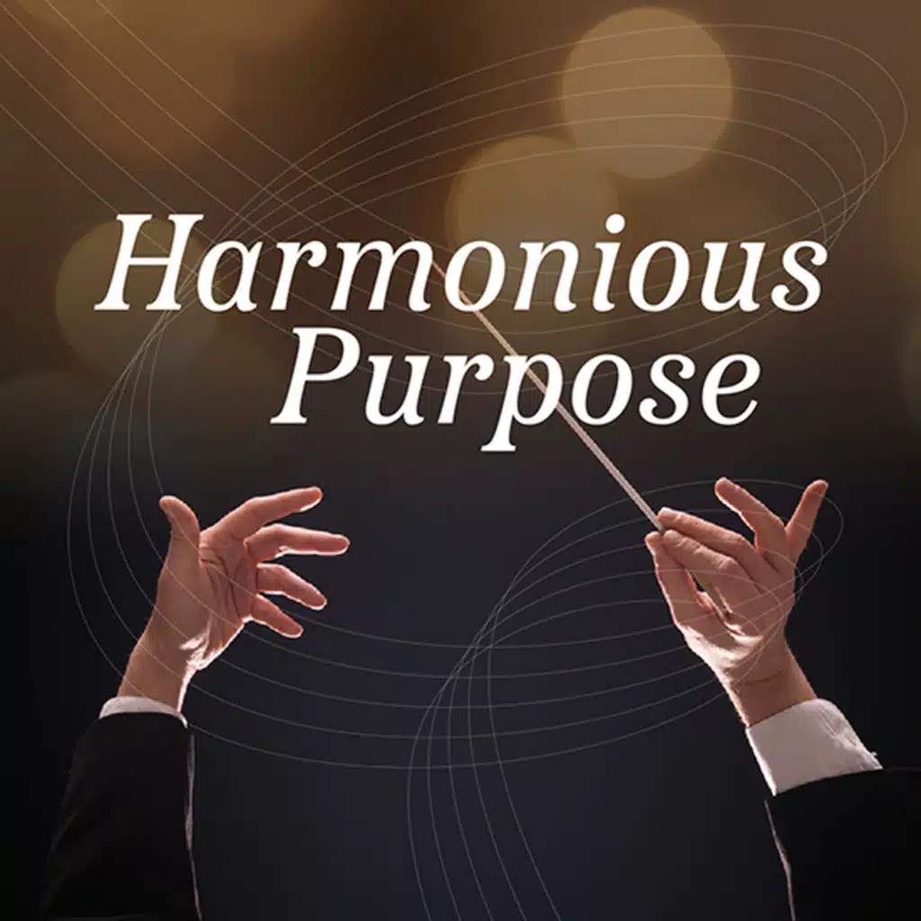 Harmonious Purpose