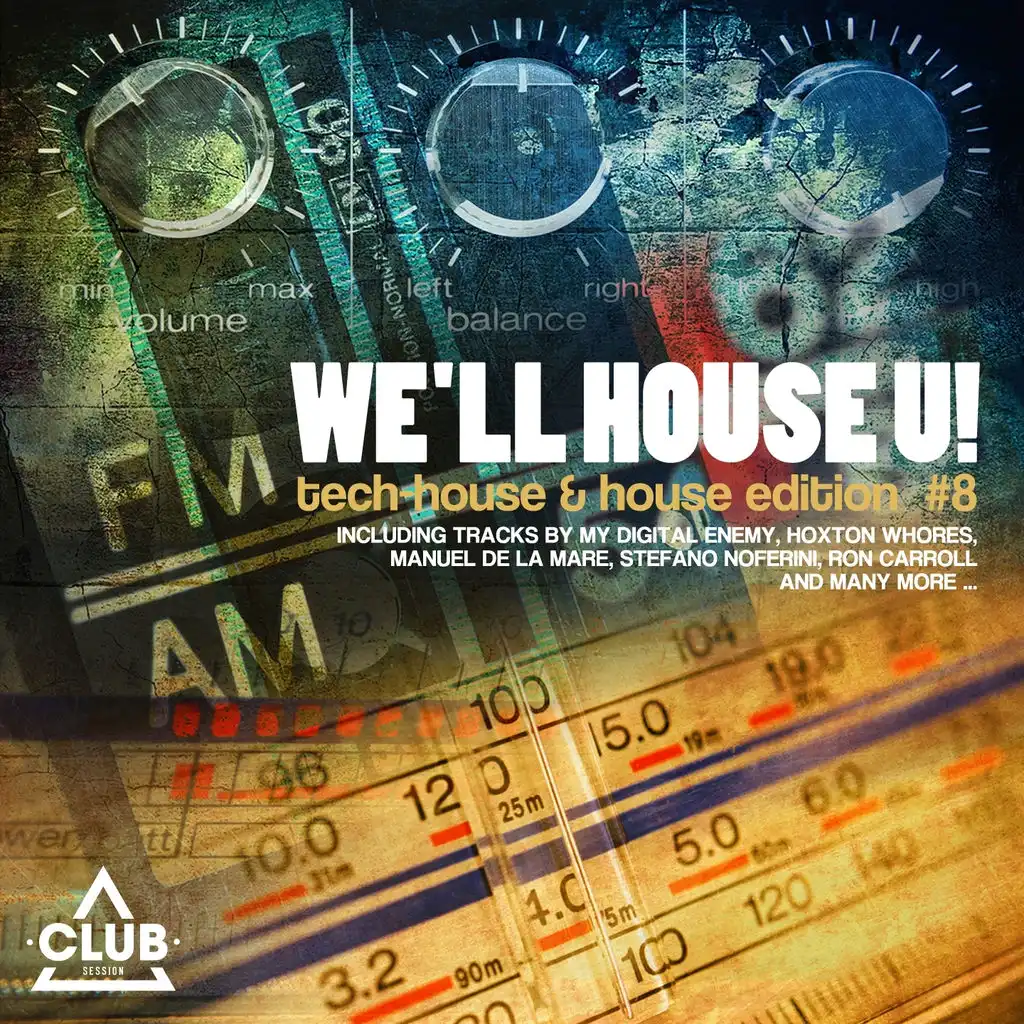 We'll House U! - Tech House & House Edition, Vol. 8