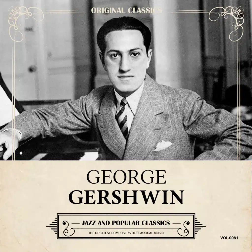 Original Classics, Vol. 081: George Gershwin, Jazz and Popular Classics