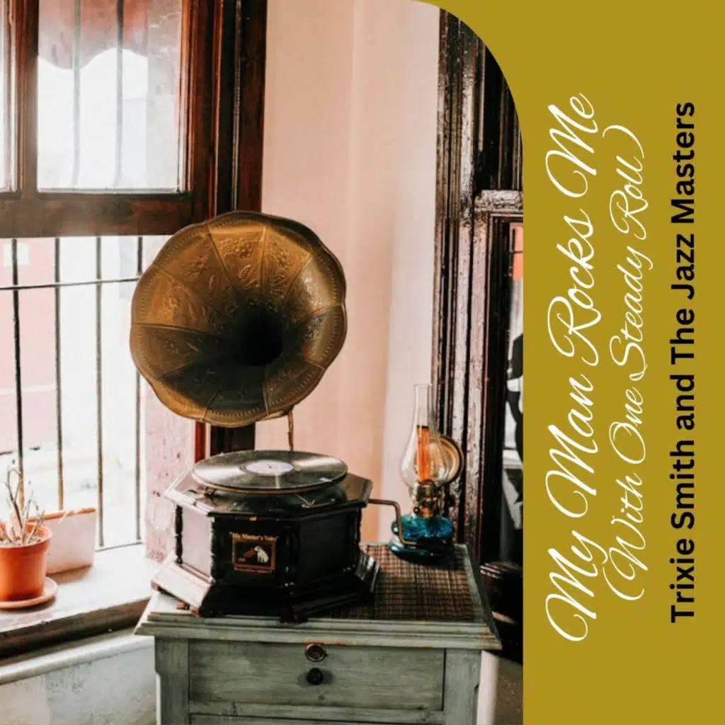 My Man Rocks Me (With One Steady Roll)