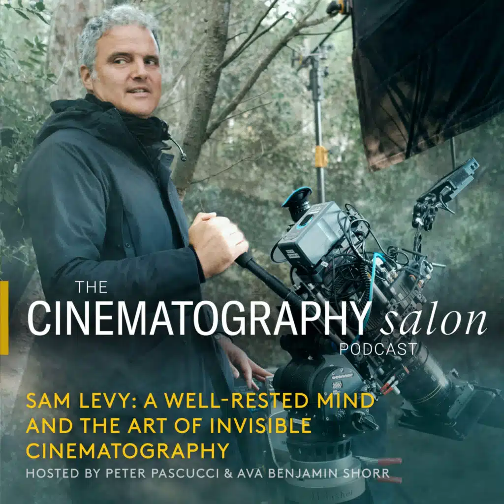 Sam Levy: A Well-Rested Mind and The Art of Invisible Cinematography