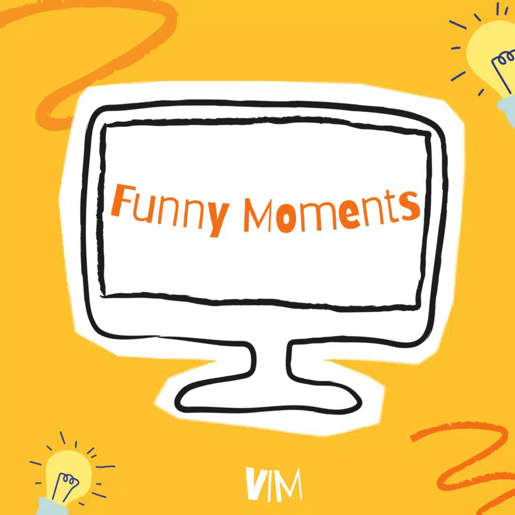 Funny Moments