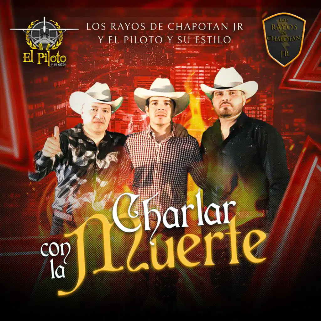 El Piloto y Su Estilo & Los Rayos De Chapotan Jr.