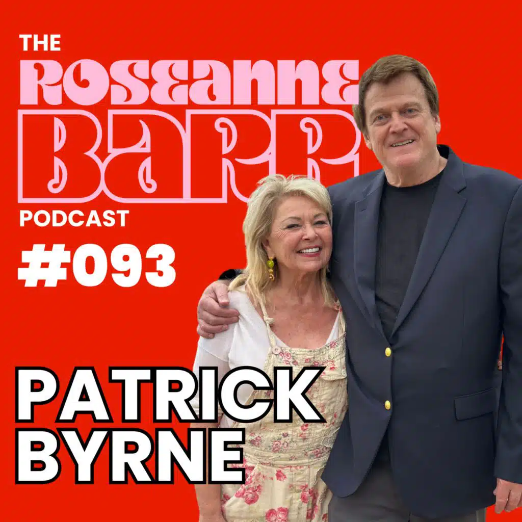 The Man Who Saved America | The Roseanne Barr Podcast #093