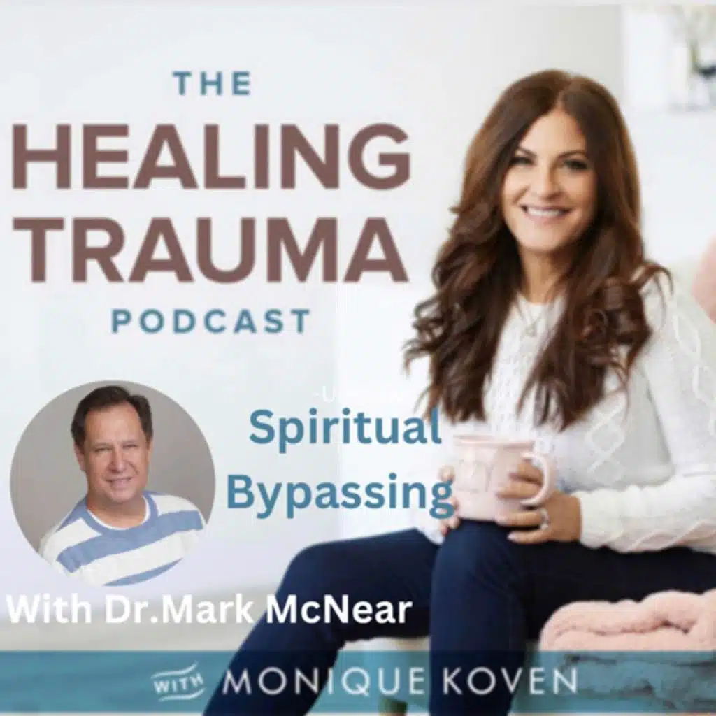 Spiritual Bypassing With Dr. Mark McNear