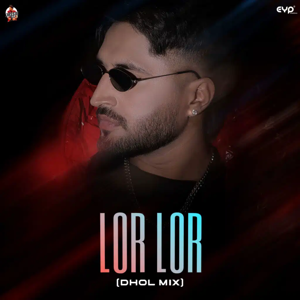 Lor Lor (Dhol Mix)