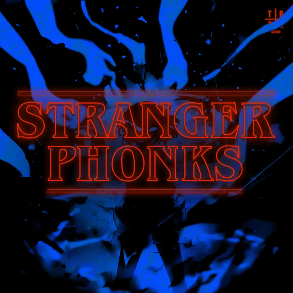 STRANGER PHONKS (SPED UP)