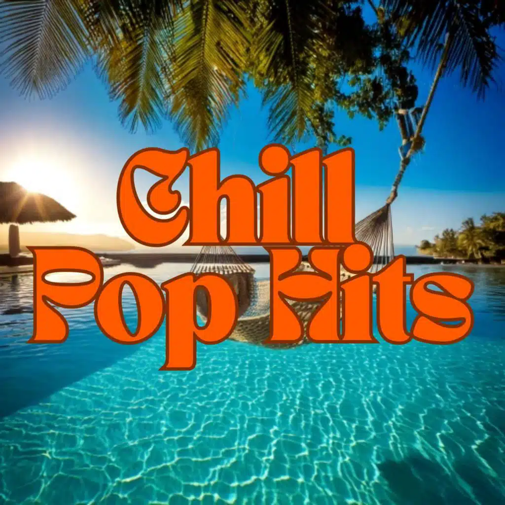 Chill Pop Hits