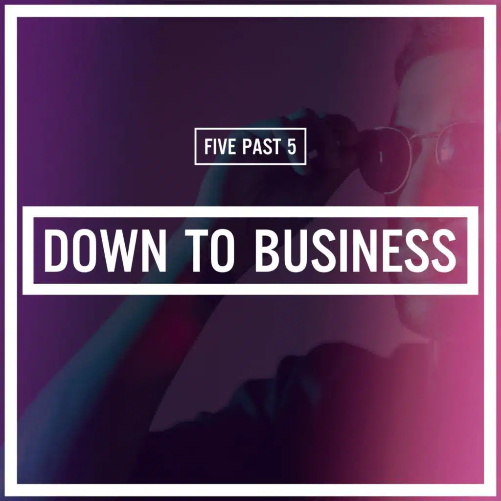 Down To Business