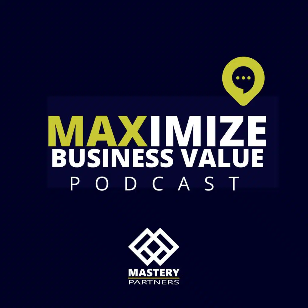 Maximize Business Value Podcast