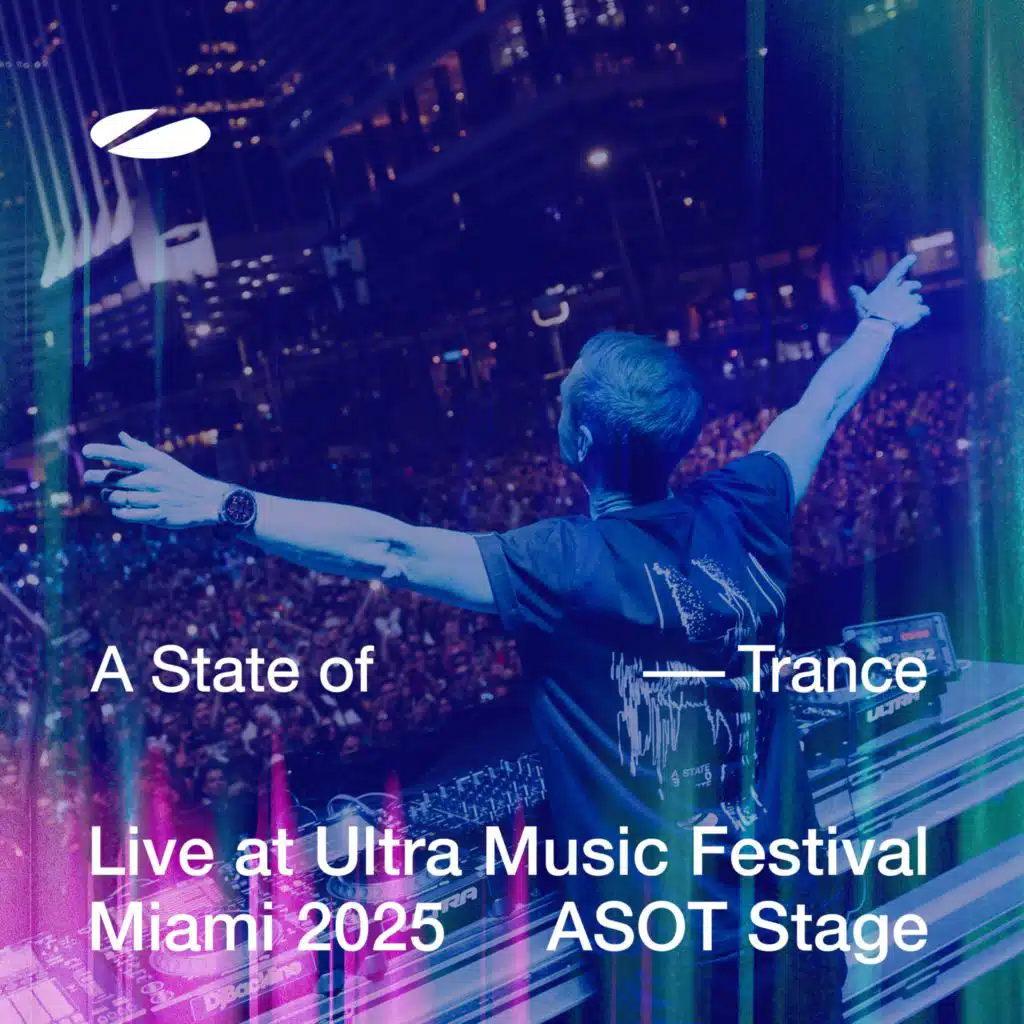 Live at Ultra Music Festival Miami 2025 (ASOT Stage) [Highlights]