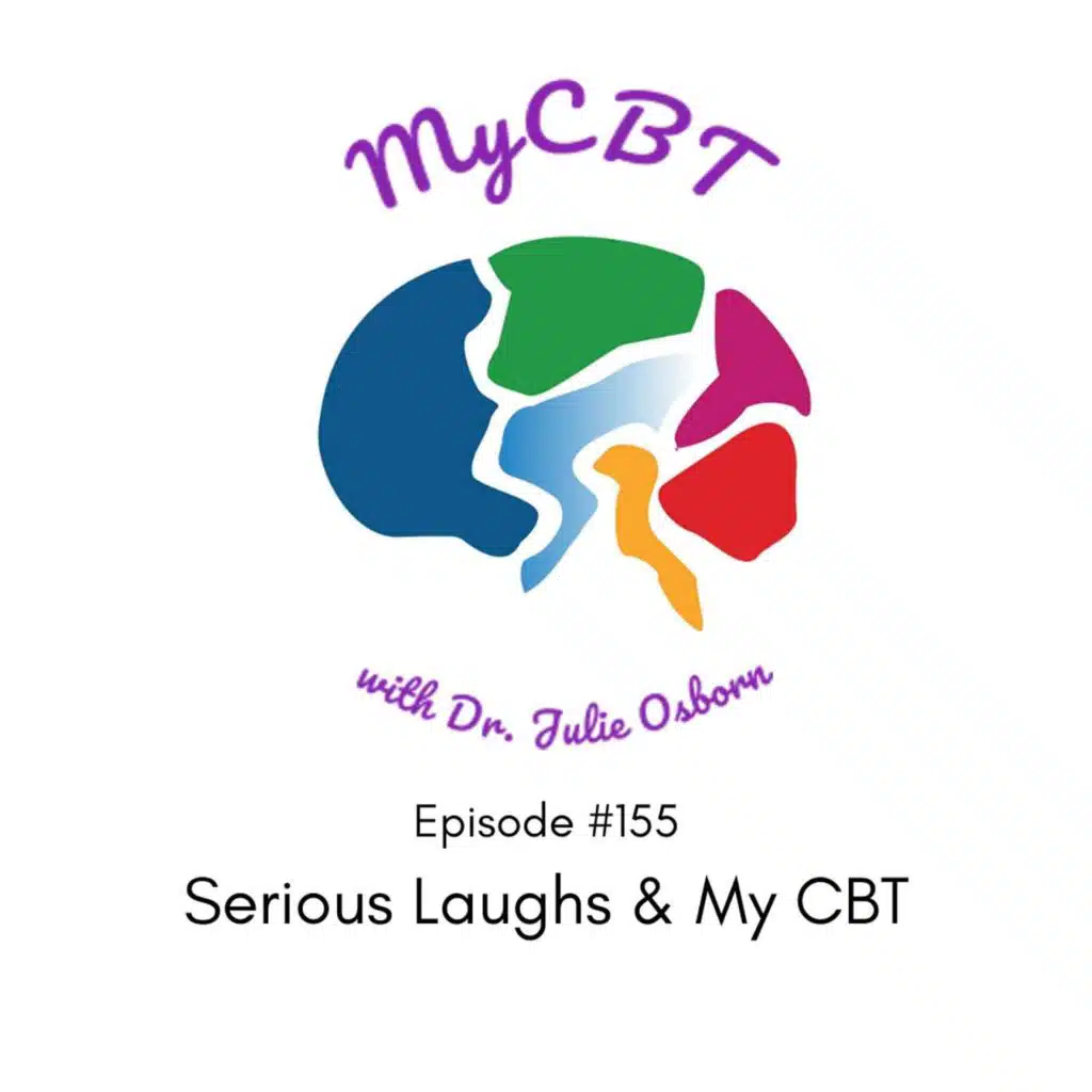 Serious Laughs & My CBT