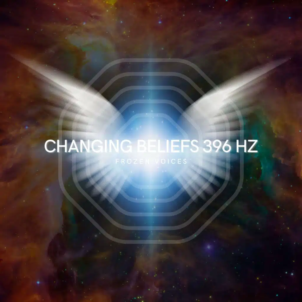 Changing Beliefs 396 Hz