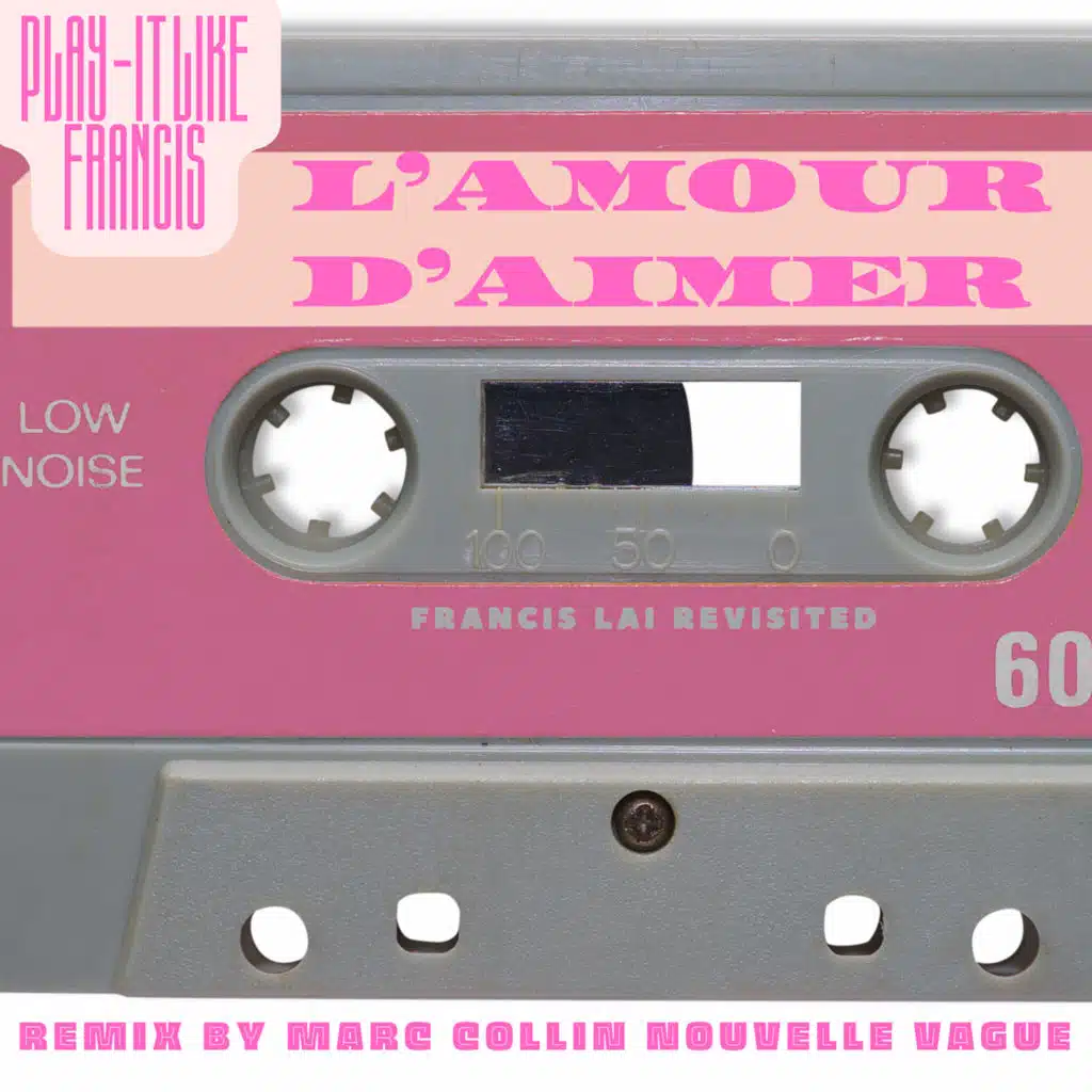 L'amour d'aimer (Remix by Marc Collin - Nouvelle Vague)