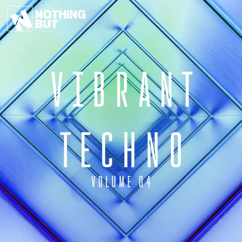 Nothing But... Vibrant Techno, Vol. 04