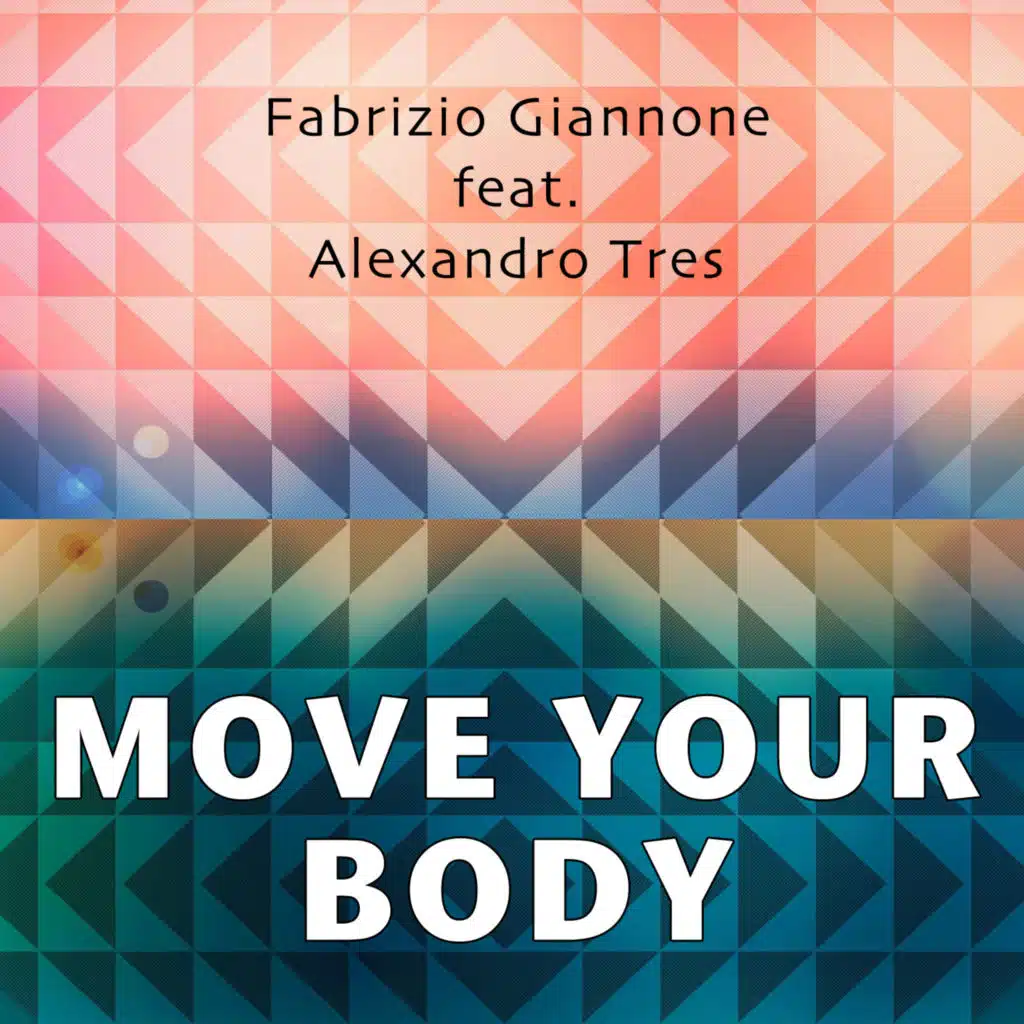 Move Your Body (feat. Alexandro Tres)