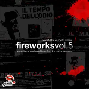 Dandi & Ugo vs Piatto present Fireworks, Vol. 5