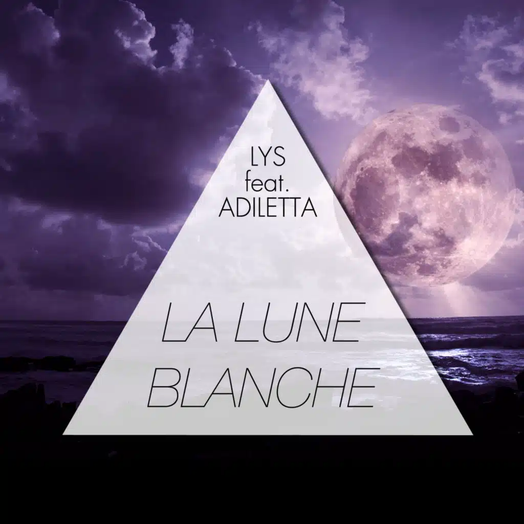 La lune blanche (Short Radio Edit) [feat. Adiletta]