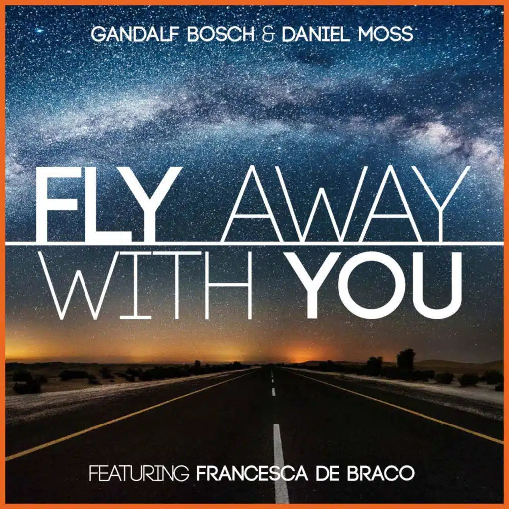 Fly Away with You (feat. Francesca De Braco)