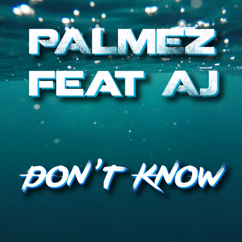 Don't Know (Extended) [feat. AJ]