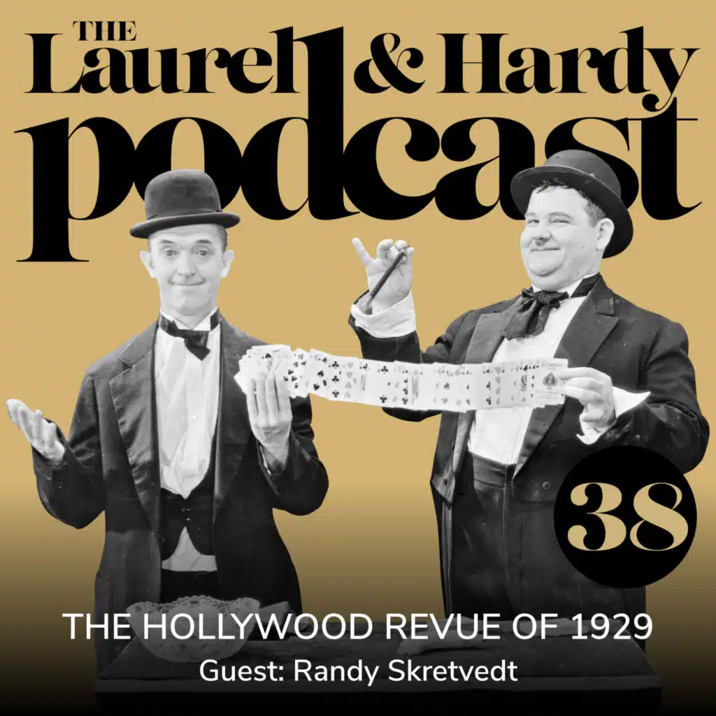 38. The Hollywood Revue of 1929 with Randy Skretvedt