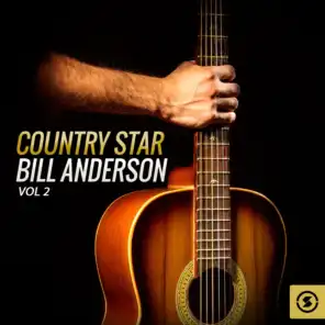 Country Star Bill Anderson, Vol. 2