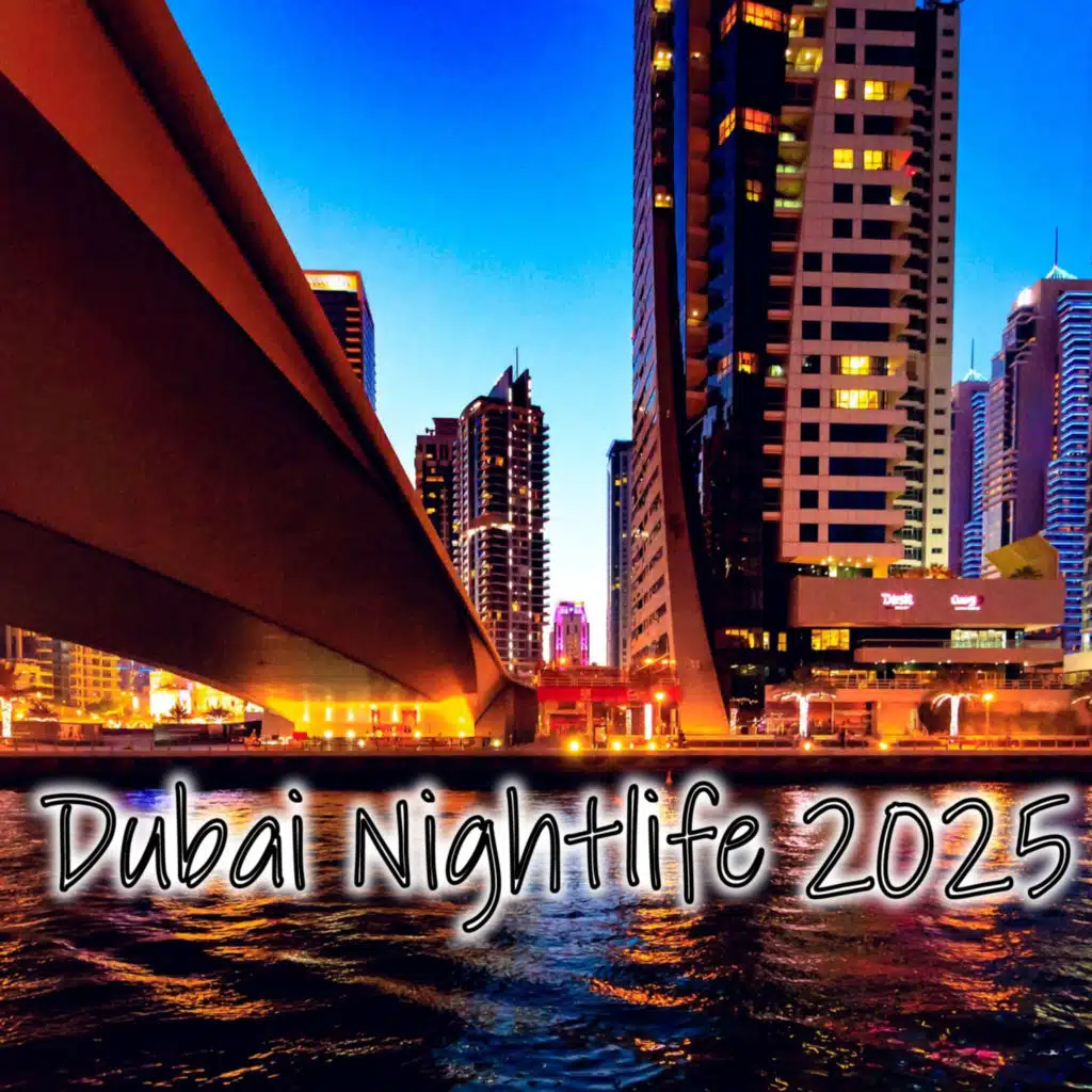 Dubai Nightlife 2025