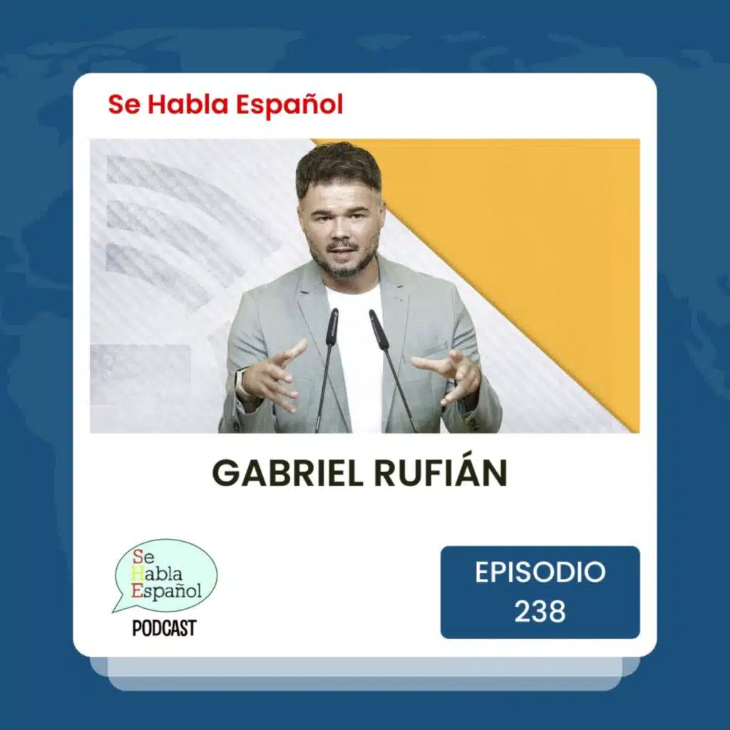 Episodio 238: Gabriel Rufián