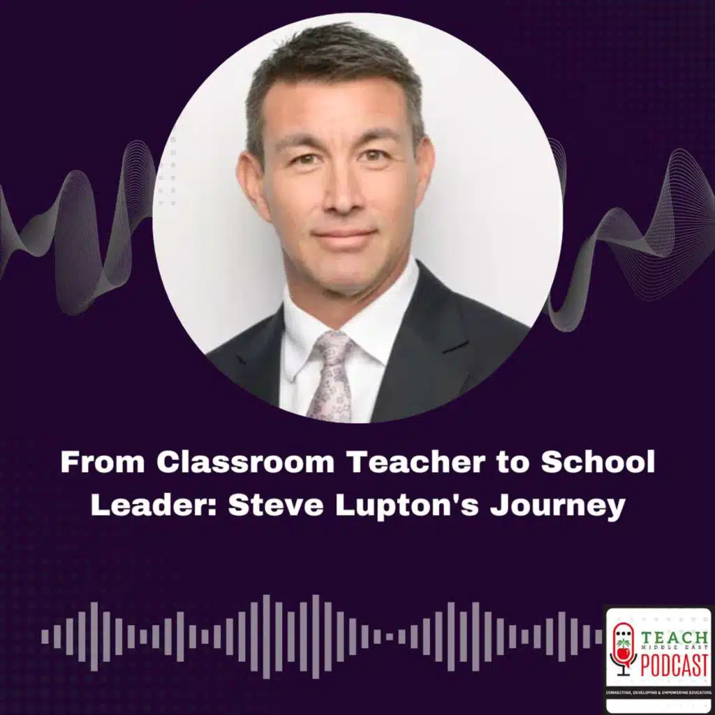 From Classroom Teacher to School Leader: Steve Lupton's Journey