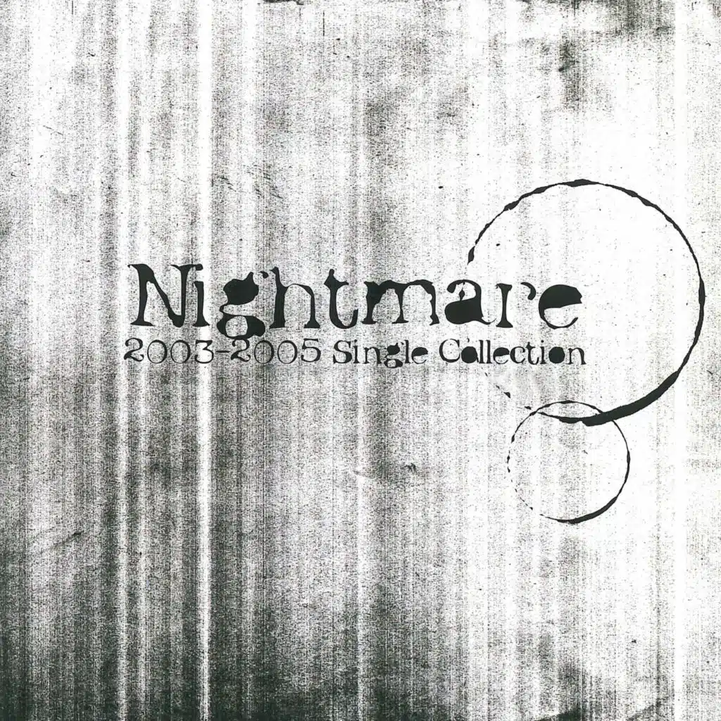 ナイトメア 2003-2005 Single Collection