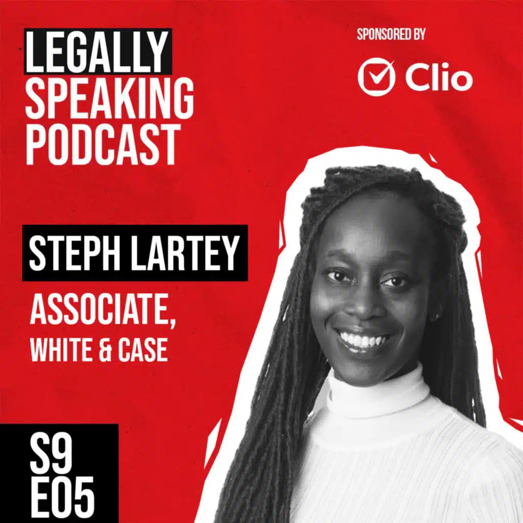 Breaking Into Big Law: Steph Lartey on Thriving in a US Firm & Inspiring Legal Careers - S9E05
