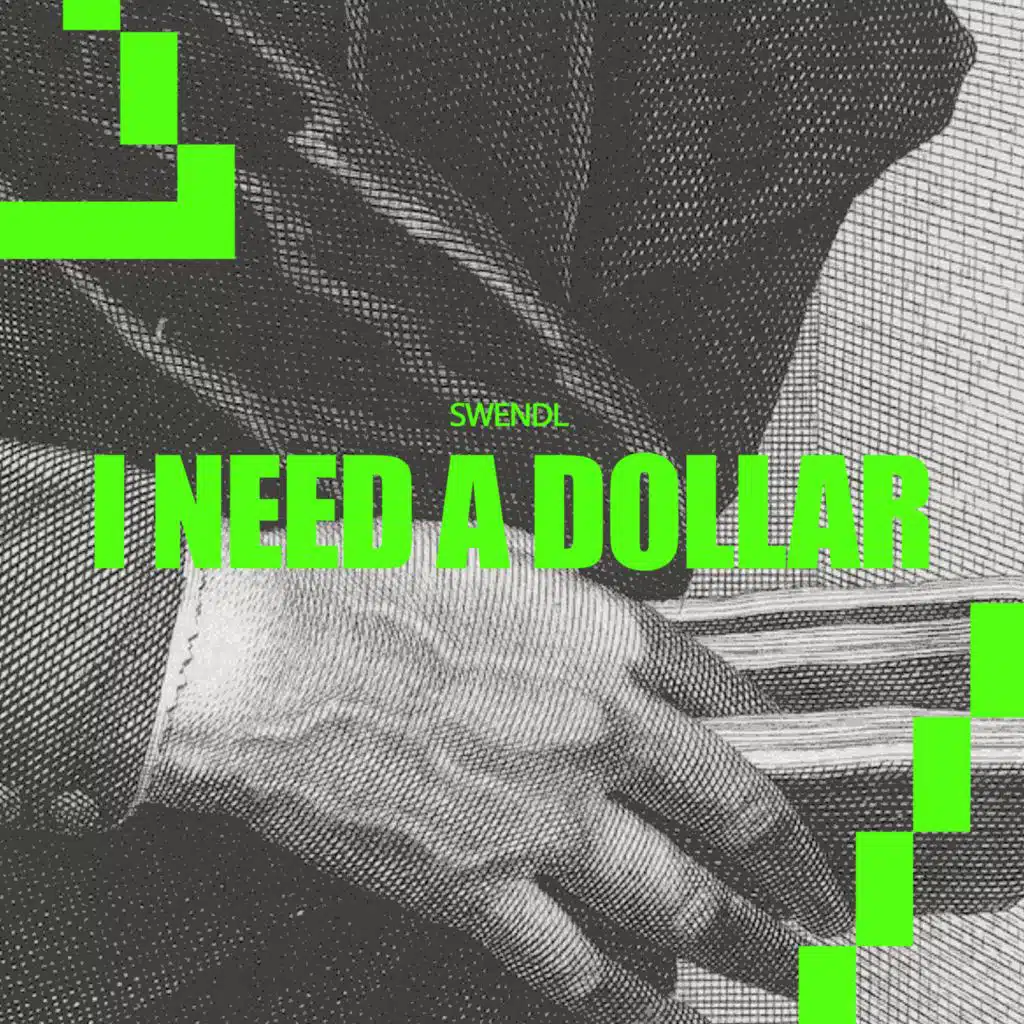 I Need A Dollar