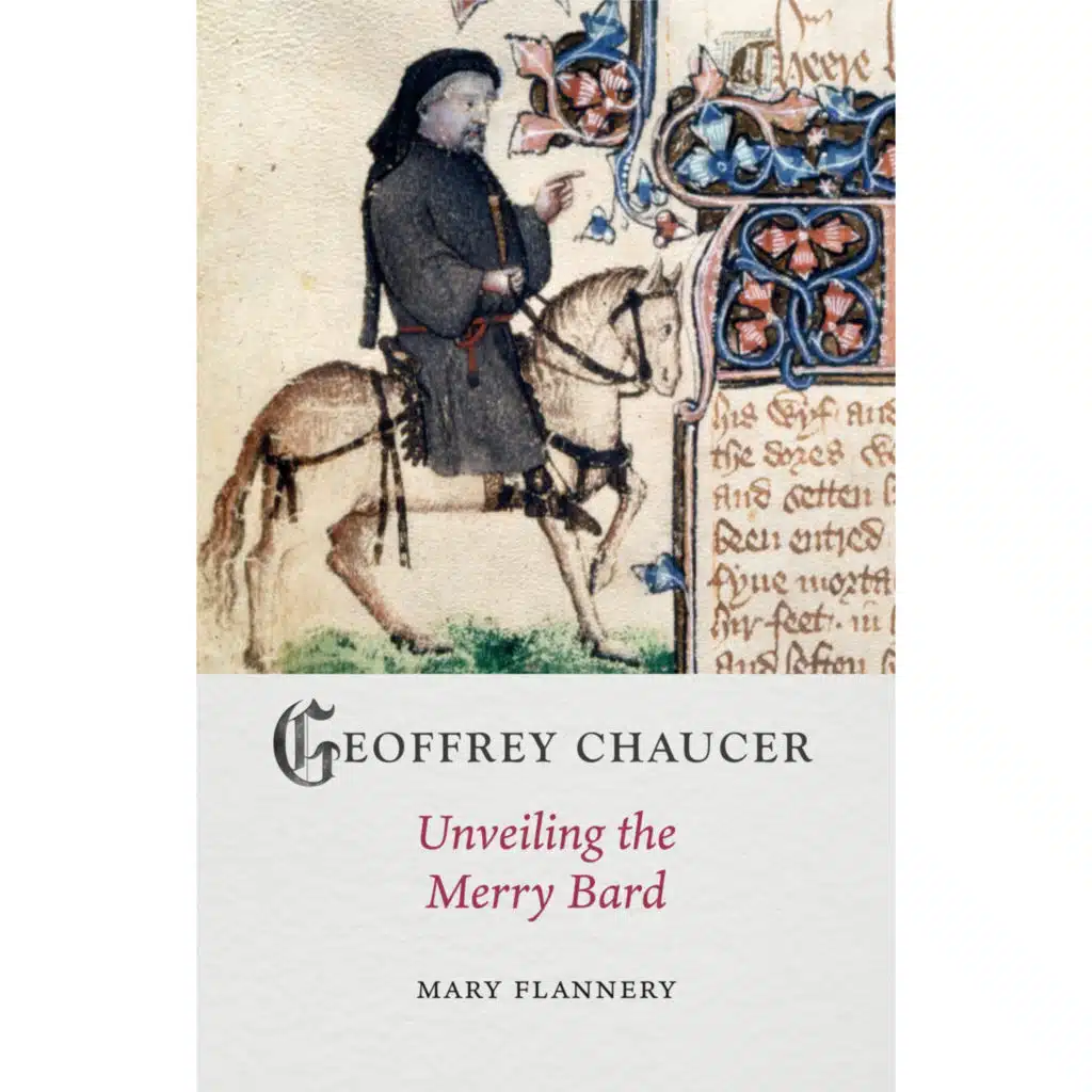 Mary Flannery - Geoffrey Chaucer: Unveiling the Merry Bard