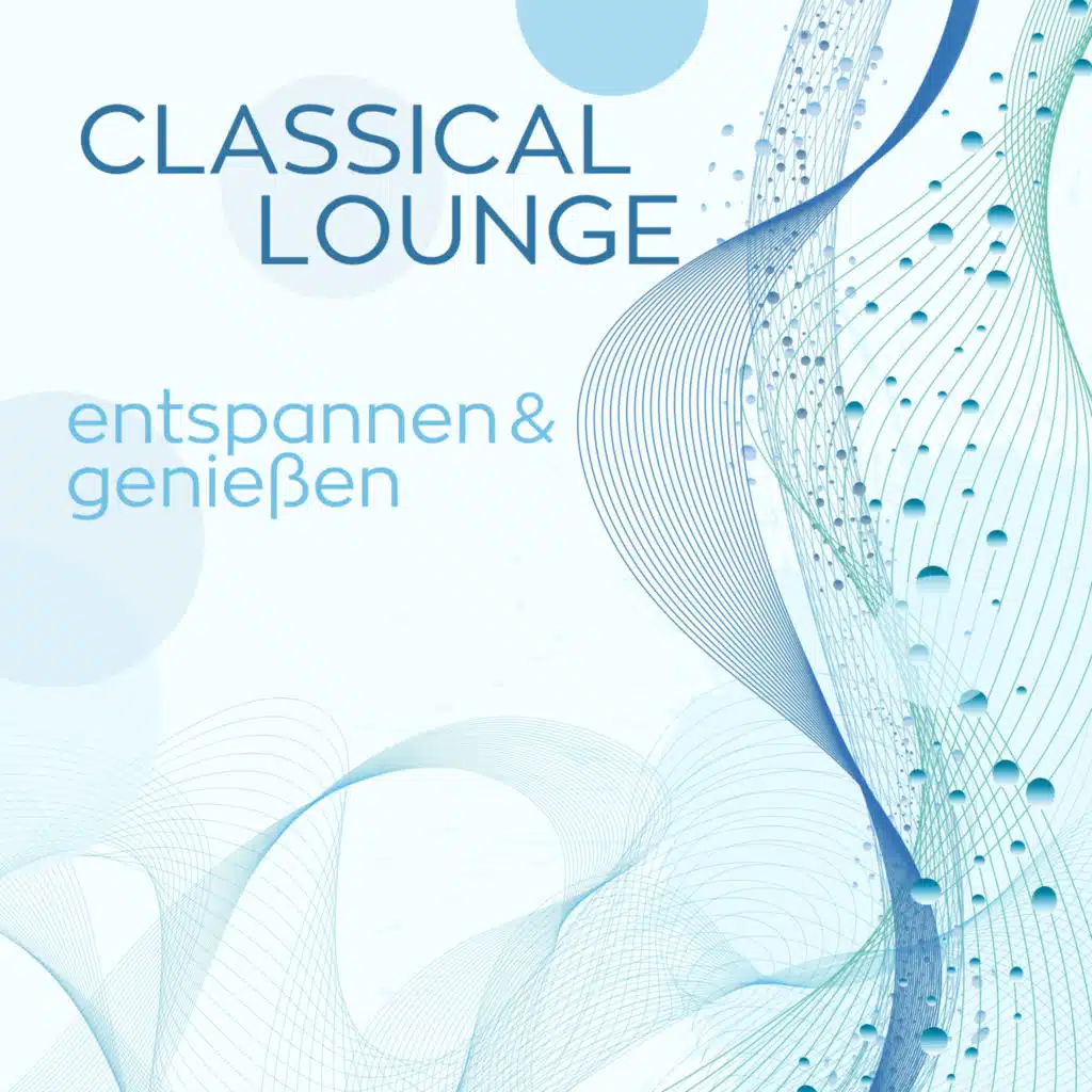 Classical Lounge - entspannen & genießen